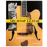 Archtop Guitar Design and Construction, Archtop Guitar Design and Construction, Buch der 2. Ausgabe