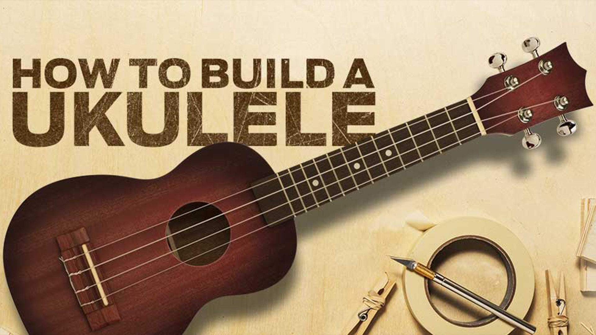 How to Build a Ukulele Kit How to Build a Ukulele Kit